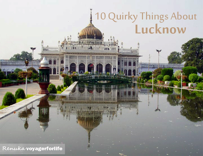 10 Quirky Things About Lucknow