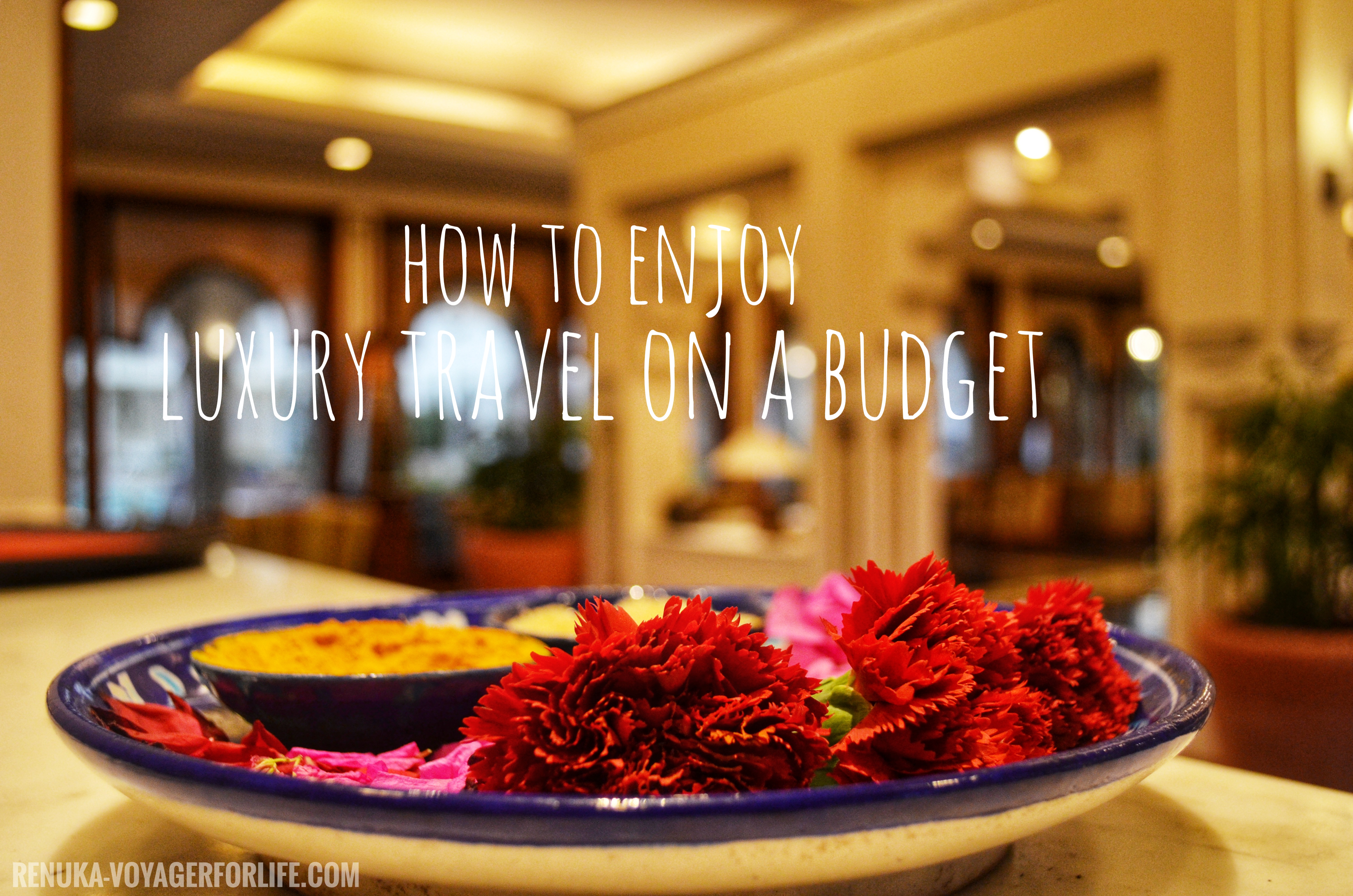 IMG-Tips on how to enjoy luxury travel on a budget
