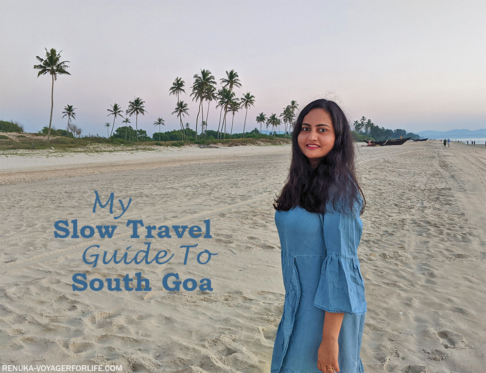 My Slow Travel Guide To South Goa
